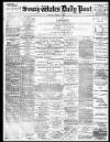 South Wales Daily Post Friday 13 April 1894 Page 1