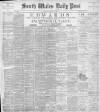 South Wales Daily Post Monday 05 August 1895 Page 1