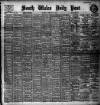 South Wales Daily Post Saturday 25 February 1905 Page 1