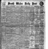 South Wales Daily Post Tuesday 08 August 1905 Page 1