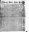 South Wales Daily Post Friday 10 November 1905 Page 1