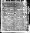 South Wales Daily Post Saturday 23 February 1907 Page 1