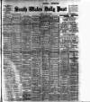 South Wales Daily Post Tuesday 22 June 1909 Page 1