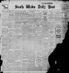 South Wales Daily Post Monday 30 December 1912 Page 1