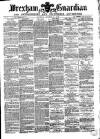 Wrexham Guardian and Denbighshire and Flintshire Advertiser Saturday 09 October 1869 Page 1