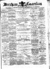 Wrexham Guardian and Denbighshire and Flintshire Advertiser Saturday 10 June 1871 Page 1