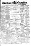 Wrexham Guardian and Denbighshire and Flintshire Advertiser Saturday 19 August 1871 Page 1