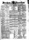 Wrexham Guardian and Denbighshire and Flintshire Advertiser Saturday 27 January 1872 Page 1
