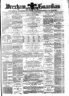 Wrexham Guardian and Denbighshire and Flintshire Advertiser Saturday 31 August 1872 Page 1