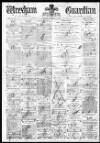 Wrexham Guardian and Denbighshire and Flintshire Advertiser Saturday 11 December 1875 Page 1