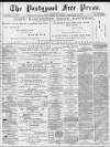 Pontypool Free Press Friday 29 January 1886 Page 1