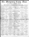 Montgomery County Times and Shropshire and Mid-Wales Advertiser Saturday 10 March 1894 Page 1