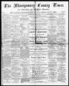 Montgomery County Times and Shropshire and Mid-Wales Advertiser Saturday 06 March 1897 Page 1