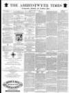 Aberystwyth Times Saturday 22 January 1870 Page 1