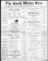 South Wales Star Friday 22 May 1891 Page 1
