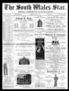 South Wales Star Friday 04 August 1893 Page 1