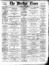 Merthyr Times, and Dowlais Times, and Aberdare Echo Friday 30 June 1893 Page 1