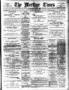 Merthyr Times, and Dowlais Times, and Aberdare Echo Thursday 19 April 1894 Page 1
