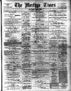 Merthyr Times, and Dowlais Times, and Aberdare Echo Thursday 02 August 1894 Page 1