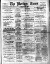 Merthyr Times, and Dowlais Times, and Aberdare Echo Thursday 16 August 1894 Page 1