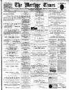 Merthyr Times, and Dowlais Times, and Aberdare Echo Thursday 11 April 1895 Page 1