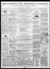 Cardiff and Merthyr Guardian, Glamorgan, Monmouth, and Brecon Gazette Saturday 02 January 1858 Page 1