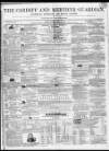 Cardiff and Merthyr Guardian, Glamorgan, Monmouth, and Brecon Gazette Saturday 10 April 1858 Page 1