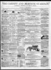 Cardiff and Merthyr Guardian, Glamorgan, Monmouth, and Brecon Gazette Saturday 26 June 1858 Page 1