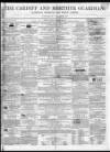 Cardiff and Merthyr Guardian, Glamorgan, Monmouth, and Brecon Gazette Saturday 30 October 1858 Page 1