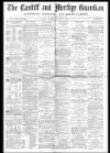 Cardiff and Merthyr Guardian, Glamorgan, Monmouth, and Brecon Gazette Saturday 16 April 1870 Page 1
