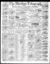 Merthyr Telegraph, and General Advertiser for the Iron Districts of South Wales Saturday 22 March 1862 Page 1