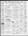 Merthyr Telegraph, and General Advertiser for the Iron Districts of South Wales Saturday 13 December 1862 Page 1