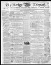 Merthyr Telegraph, and General Advertiser for the Iron Districts of South Wales Saturday 07 January 1865 Page 1