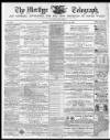 Merthyr Telegraph, and General Advertiser for the Iron Districts of South Wales Saturday 14 January 1865 Page 1