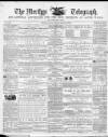 Merthyr Telegraph, and General Advertiser for the Iron Districts of South Wales