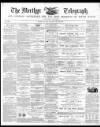 Merthyr Telegraph, and General Advertiser for the Iron Districts of South Wales Saturday 25 May 1867 Page 1
