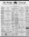 Merthyr Telegraph, and General Advertiser for the Iron Districts of South Wales Saturday 14 September 1867 Page 1