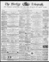 Merthyr Telegraph, and General Advertiser for the Iron Districts of South Wales Saturday 05 October 1867 Page 1