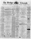 Merthyr Telegraph, and General Advertiser for the Iron Districts of South Wales Saturday 16 May 1868 Page 1