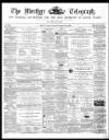 Merthyr Telegraph, and General Advertiser for the Iron Districts of South Wales Saturday 13 February 1869 Page 1