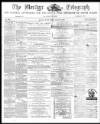 Merthyr Telegraph, and General Advertiser for the Iron Districts of South Wales Friday 30 August 1872 Page 1