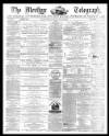 Merthyr Telegraph, and General Advertiser for the Iron Districts of South Wales Friday 11 July 1873 Page 1