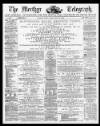 Merthyr Telegraph, and General Advertiser for the Iron Districts of South Wales Friday 12 May 1876 Page 1