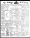 Merthyr Telegraph, and General Advertiser for the Iron Districts of South Wales Friday 01 February 1878 Page 1