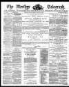 Merthyr Telegraph, and General Advertiser for the Iron Districts of South Wales Friday 20 August 1880 Page 1