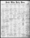 South Wales Daily News Friday 05 July 1872 Page 1