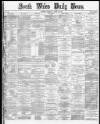 South Wales Daily News Saturday 12 April 1873 Page 1