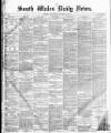 South Wales Daily News Wednesday 28 January 1874 Page 1