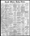 South Wales Daily News Tuesday 17 March 1874 Page 1
