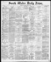 South Wales Daily News Wednesday 01 April 1874 Page 1
